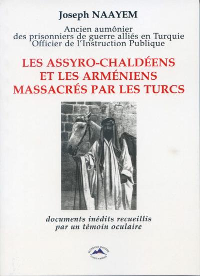 Les assyro-chaldeens et les armeniens massacres par les turc