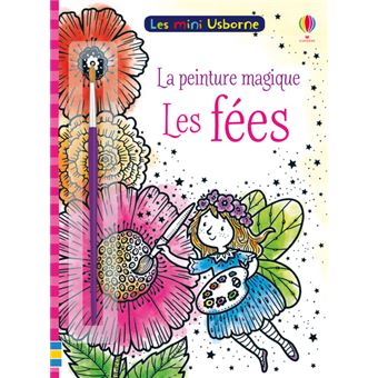Les fées - Les mini Usborne La peinture magique
