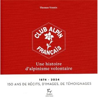 Le Club alpin français : 150 ans d'histoires