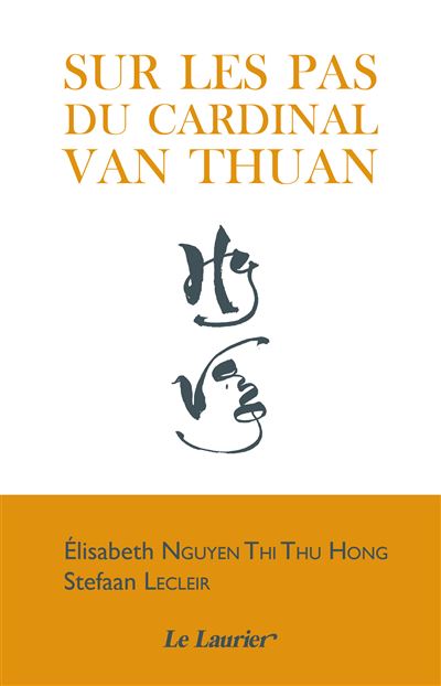Sur les pas du Cardinal Nguyen Van Thuan - Stefaan Lecleir - broché