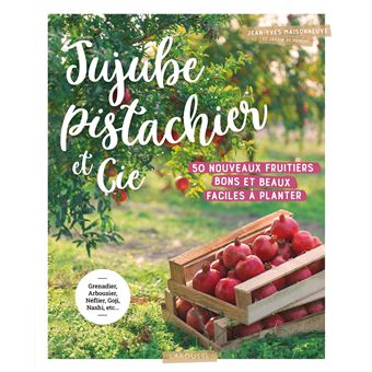 Jujube pistachier et Cie