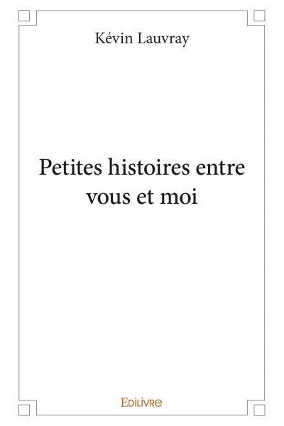 Petites histoires entre vous et moi