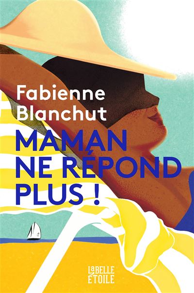 Maman ne répond plus - Fabienne Blanchut - broché