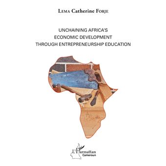 Unchaining Africa's Economic Development through Entrepreneurship Education