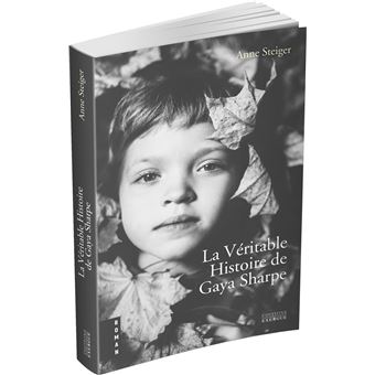 La véritable histoire de Gaya Sharpe