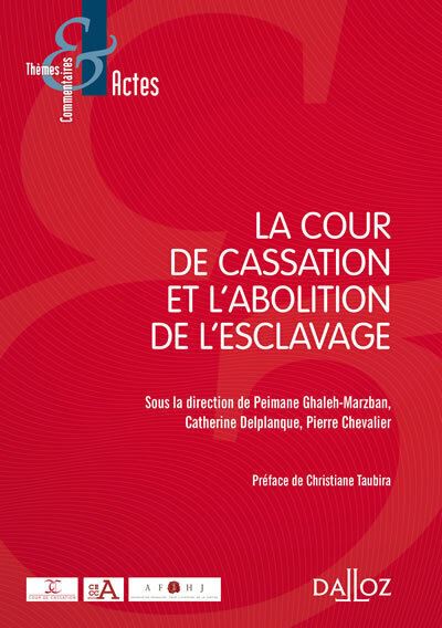 La Cour de cassation et l'abolition de l'esclavage - 1ère édition