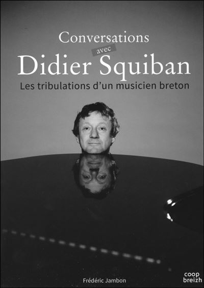 Conversations avec Didier Squiban