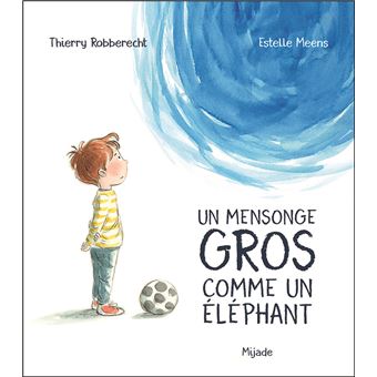 Un mensonge gros comme un éléphant