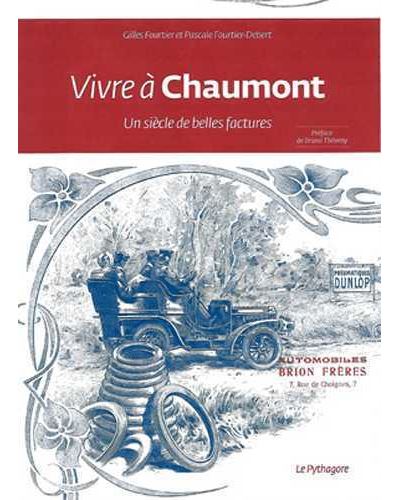 Vivre a chaumont un siecle de belles factures