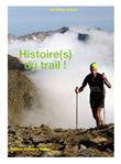 Histoire(s) du trail !