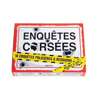 Enquêtes Corsées - 16 enquêtes policières à résoudre seul ou entre amis