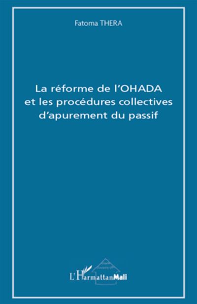 La réforme de l'OHADA et les procédures collectives d'apurement du passif - Fatoma Thera - broché