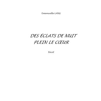 Des éclats de nuit plein le coeur