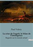 La crise de l'esprit, le bilan de l'intelligence