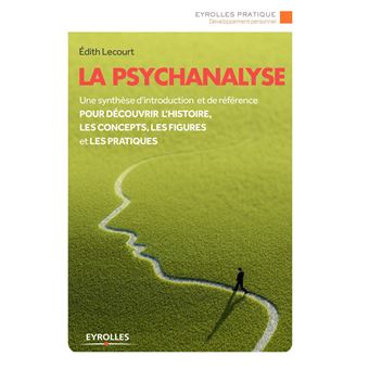 La Psychanalyse Une Synthèse D'introduction Et De Référence Pour ...