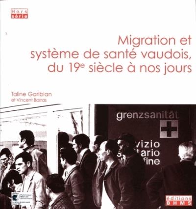 Migration et systeme de sante vaudois, du 19e siecle a nos j