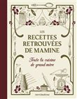Les recettes retrouvées de Mamine
