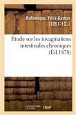 Étude sur les invaginations intestinales chroniques