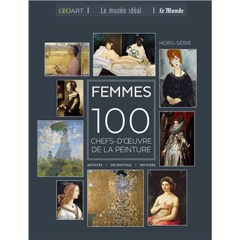 Femmes - 100 chefs-d'oeuvre de la peinture