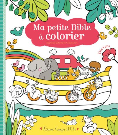 Ma Petite Bible A Colorier Broche Sophie De Mullenheim Collectif Sejung Kim Achat Livre Fnac