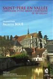 Saint-Père en Vallée Cartulaire d'une abbaye chartraine Xème-XIème siècles