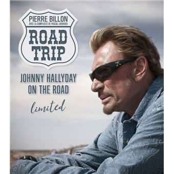Road Trip Limited - Johnny Hallyday on the road