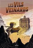 Les Vils Veinards, Tome 02