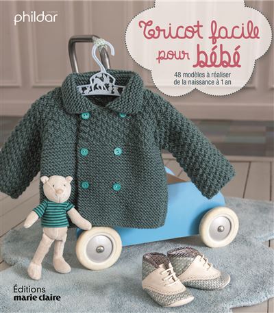 Tricot Facile Pour Bebe 48 Modeles A Realiser De La Naissance A 1 An Broche Collectif Achat Livre Fnac