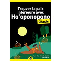 Trouver la paix intérieure avec Ho'oponopono PochePour les Nuls