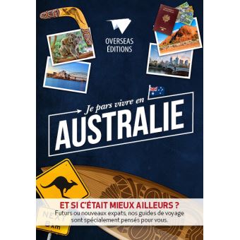 Je pars vivre en Australie