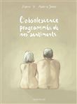 L´bsolescence programmée de nos sentiments