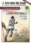 Les Rues de Lyon : Lyon football