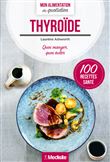 Thyroïde - Quoi manger, quoi éviter