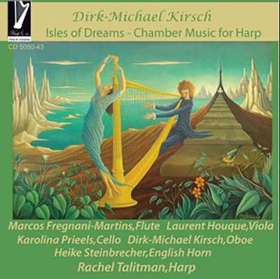 Kirsch Dirk Michael Isles of Dreams Musique de chambre pour Harpe