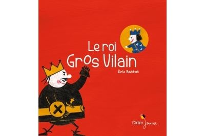 Le roi Gros Vilain