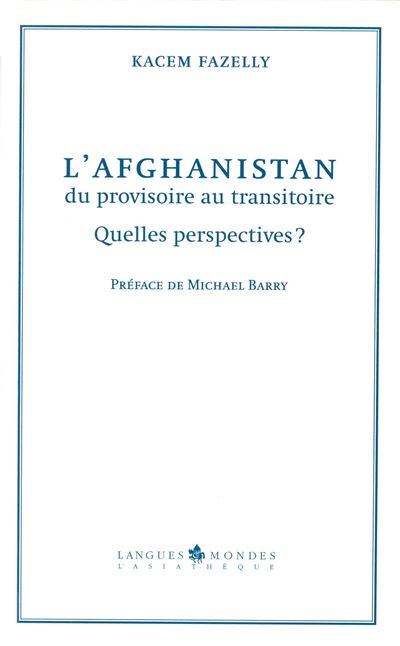 L'afghanistan,du provisoire au transitoire