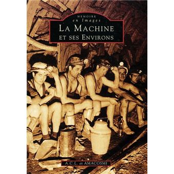 Machine et ses environs (La)