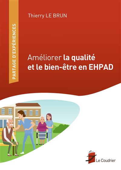 Ameliorer la qualite et le bien-etre en ehpad