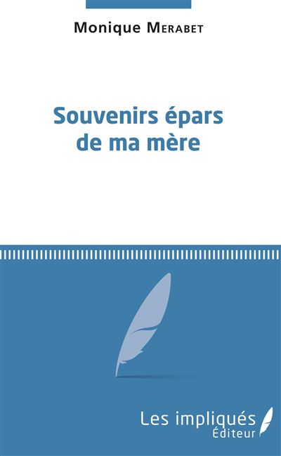 Souvenirs épars de ma mère - Monique Mérabet - broché