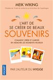 L'Art de se créer de beaux souvenirs