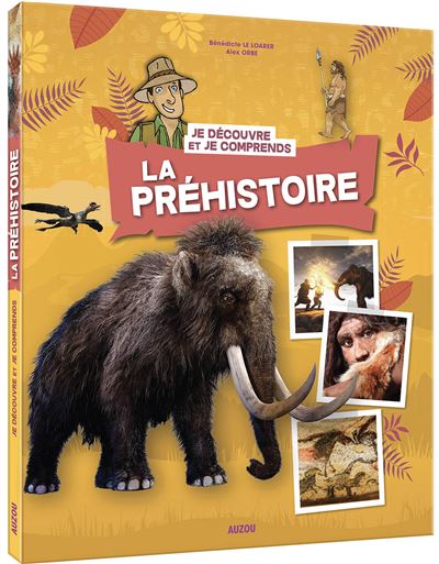 La préhistoire (coll. je découvre et je comprends)
