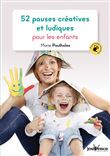 52 pauses créatives et ludiques pour les enfants