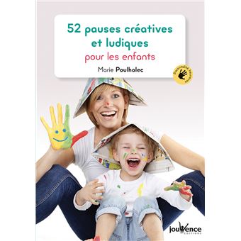 52 pauses créatives et ludiques pour les enfants