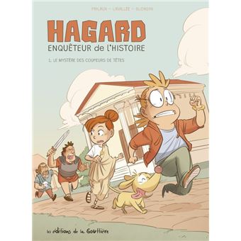 Hagard, enquêteur de l'Histoire - Le Mystère des coupeurs de têtes