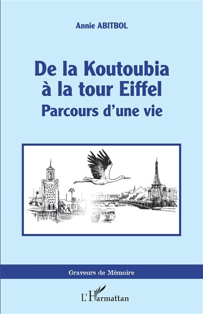 De la Koutoubia à la Tour Eiffel - Annie Abitbol - broché