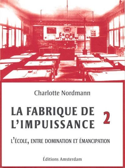 La Fabrique de l'Impuissance T. 2
