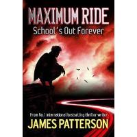 Maximum Ride: School's Out Forever