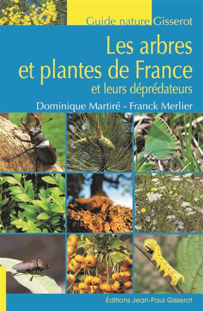 Les arbres et plantes herbacées de France - D. Martire - broché