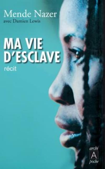 Ma vie d'esclave