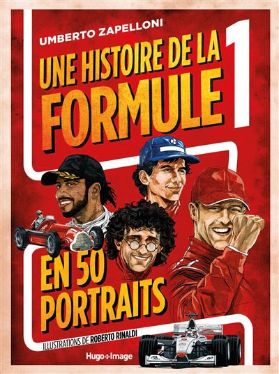 Une histoire de la formule 1 en 50 portraits - Umberto Zapelloni - broché